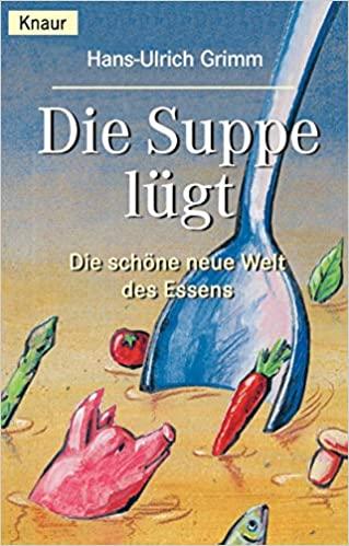 Die Suppe lügt.