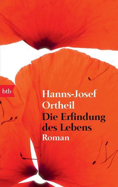 Hanns-Josef Ortheil: Die Erfindung des Lebens